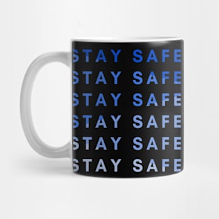 Stay Safe (Blue) Mug